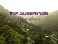Wyspy Zielonego Przylądka: malownicze wioski na zboczach gór, tarasowe pola i kręte drogi. Odkryj atrakcje!