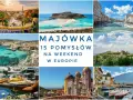 Majówka w Europie: inspiracje na weekend. Kolorowe mozaiki, turkusowe morze, Wenecja, zamki i pyszne jedzenie.