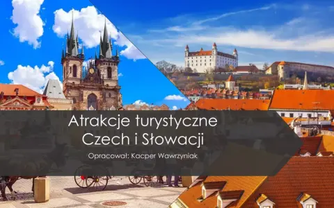 Praga i Bratysława: odkryj atrakcje turystyczne Czech i Słowacji. Zobacz gotyckie kościoły i zamki.