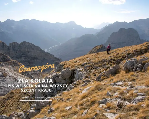 Góry Przeklęte w Czarnogórze. Turystka wchodzi na szczyt Zla Kolata, najwyższy punkt kraju, wśród skalistych zboczy i suchej trawy.