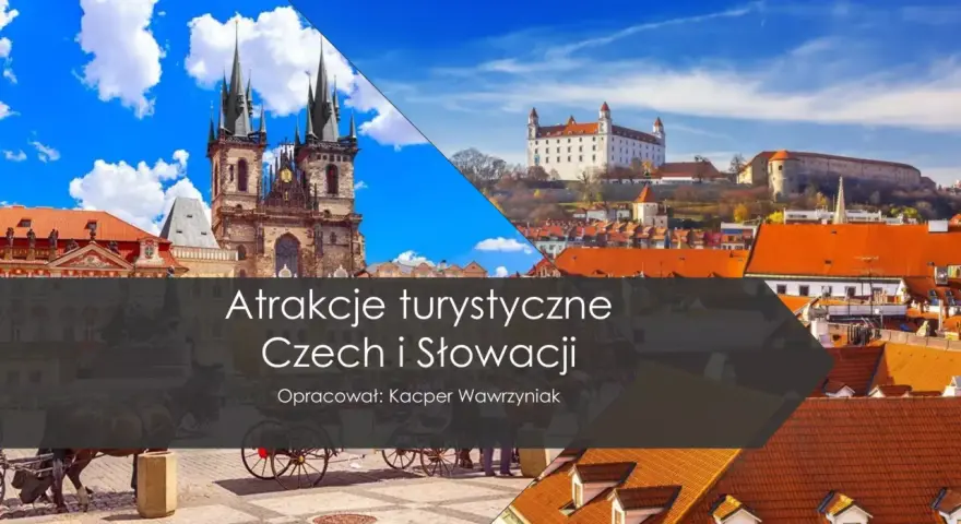 Praga i Bratysława: odkryj atrakcje turystyczne Czech i Słowacji. Zobacz gotyckie kościoły i zamki.